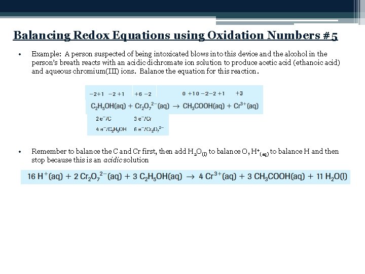 Balancing Redox Equations using Oxidation Numbers #5 • Example: A person suspected of being