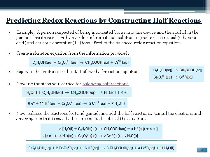 Predicting Redox Reactions by Constructing Half Reactions • Example: A person suspected of being