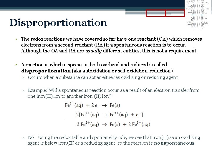 Disproportionation • The redox reactions we have covered so far have one reactant (OA)