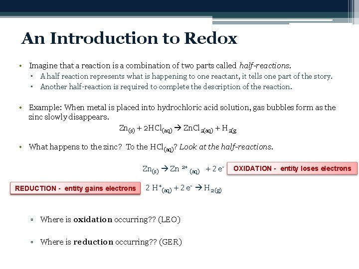 An Introduction to Redox • Imagine that a reaction is a combination of two