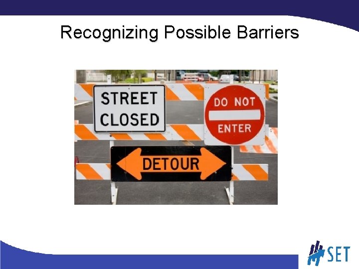 Recognizing Possible Barriers 