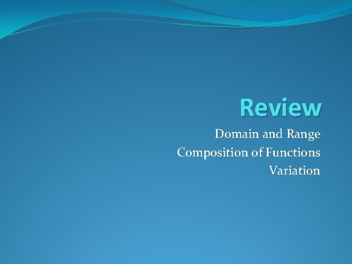 Review Domain and Range Composition of Functions Variation 