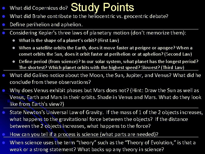 l l Study Points What did Copernicus do? What did Brahe contribute to the l l Study Points What did Copernicus do? What did Brahe contribute to the
