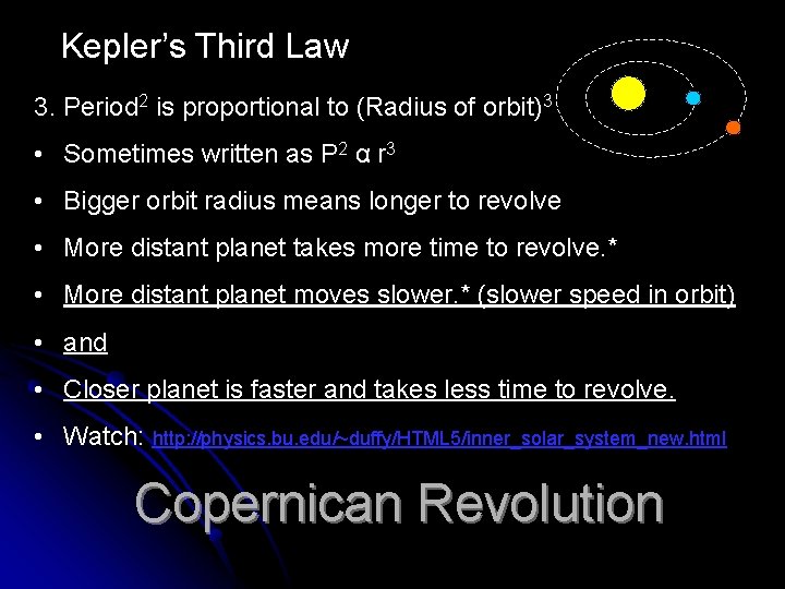 Kepler’s Third Law 3. Period 2 is proportional to (Radius of orbit)3 • Sometimes Kepler’s Third Law 3. Period 2 is proportional to (Radius of orbit)3 • Sometimes