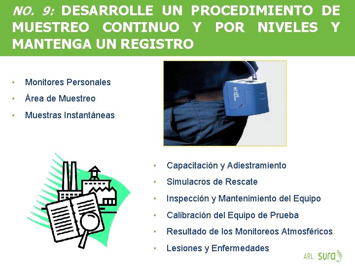NO. 9: DESARROLLE UN PROCEDIMIENTO DE MUESTREO CONTINUO Y POR NIVELES Y MANTENGA UN