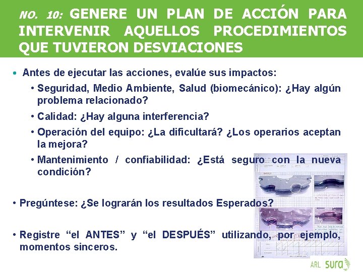 GENERE UN PLAN DE ACCIÓN PARA INTERVENIR AQUELLOS PROCEDIMIENTOS QUE TUVIERON DESVIACIONES NO. 10: