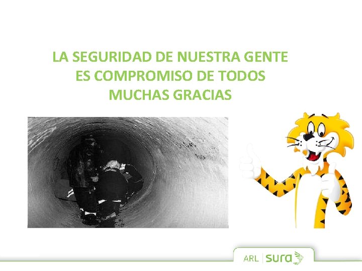 LA SEGURIDAD DE NUESTRA GENTE ES COMPROMISO DE TODOS MUCHAS GRACIAS ARP SURA 