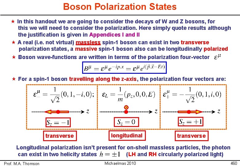 Boson Polarization States « In this handout we are going to consider the decays