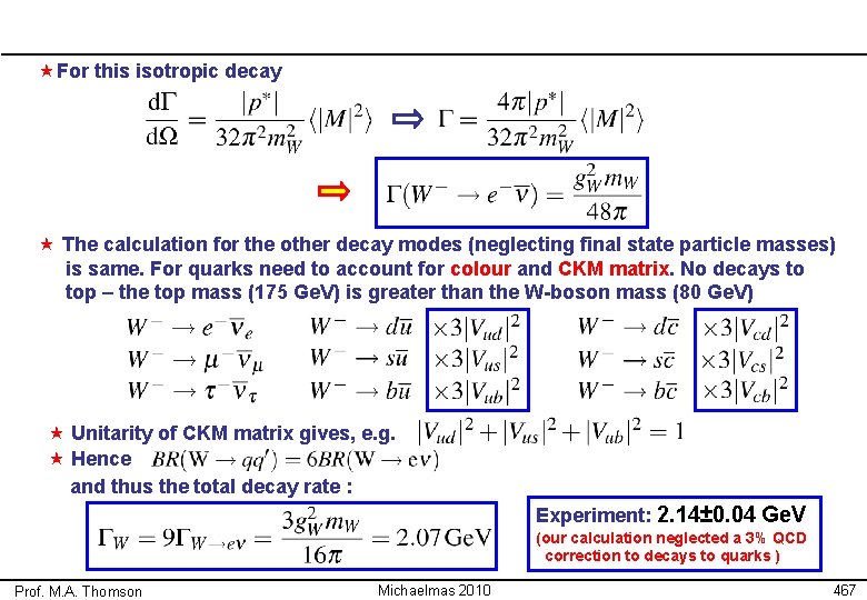  «For this isotropic decay « The calculation for the other decay modes (neglecting
