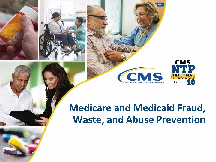 Medicare and Medicaid Fraud, Waste, and Abuse Prevention 