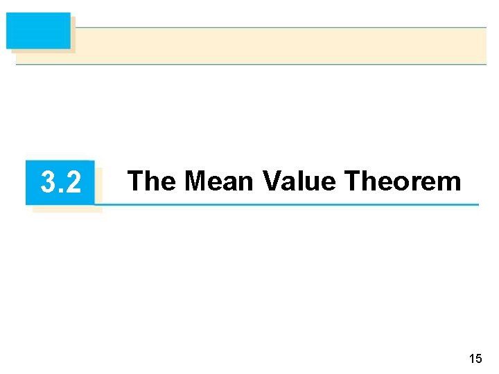 3. 2 The Mean Value Theorem 15 