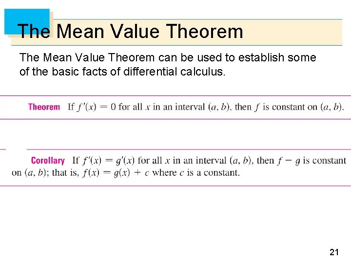 The Mean Value Theorem can be used to establish some of the basic facts