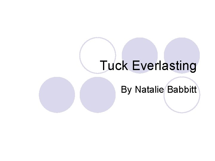 Tuck Everlasting By Natalie Babbitt 