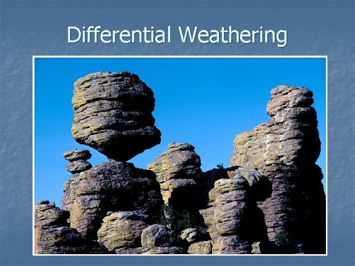 Differential Weathering 
