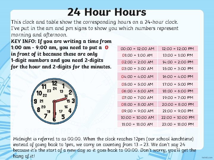 24 Hours This clock and table show the corresponding hours on a 24 -hour