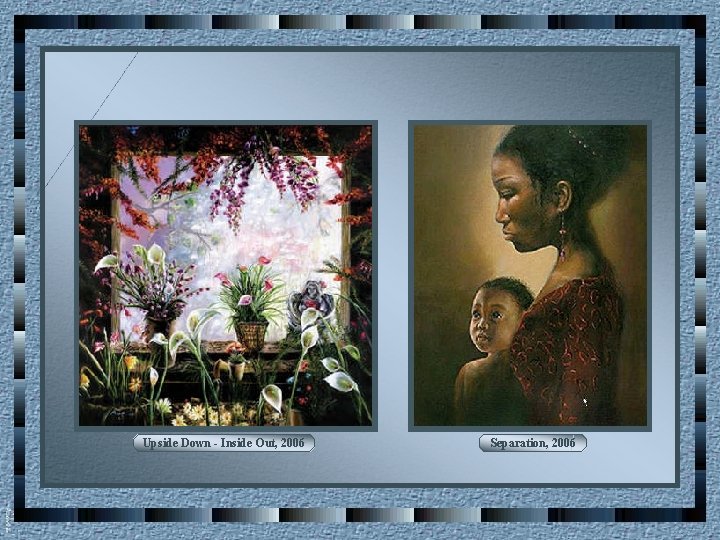 Upside Down - Inside Out, 2006 Separation, 2006 