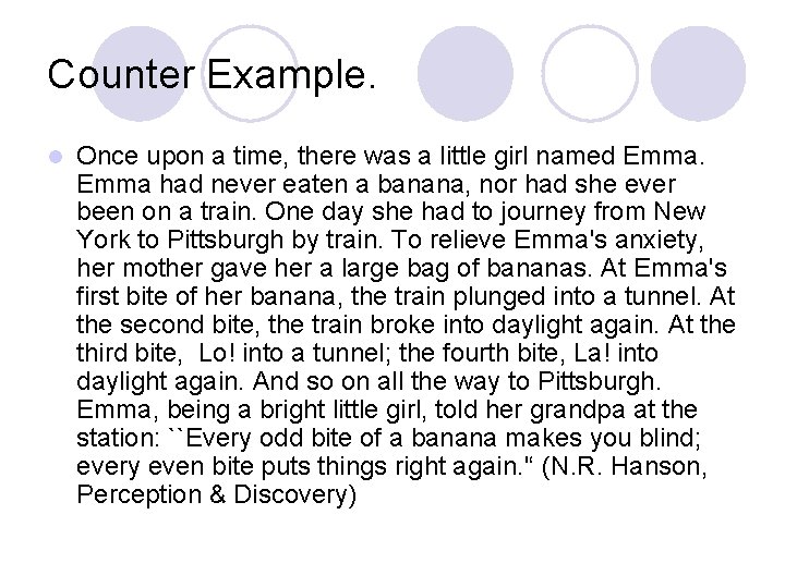 Counter Example. l Once upon a time, there was a little girl named Emma