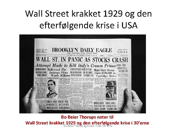 Wall Street krakket 1929 og den efterfølgende krise i USA Bo Beier Thorups noter