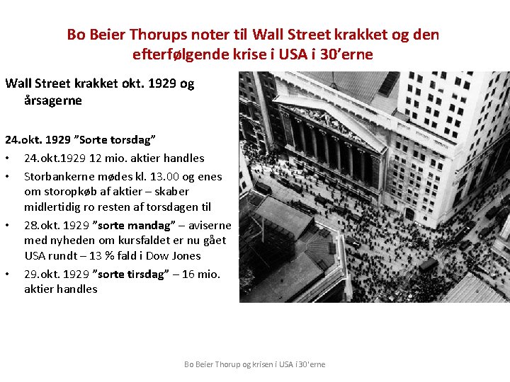 Bo Beier Thorups noter til Wall Street krakket og den efterfølgende krise i USA