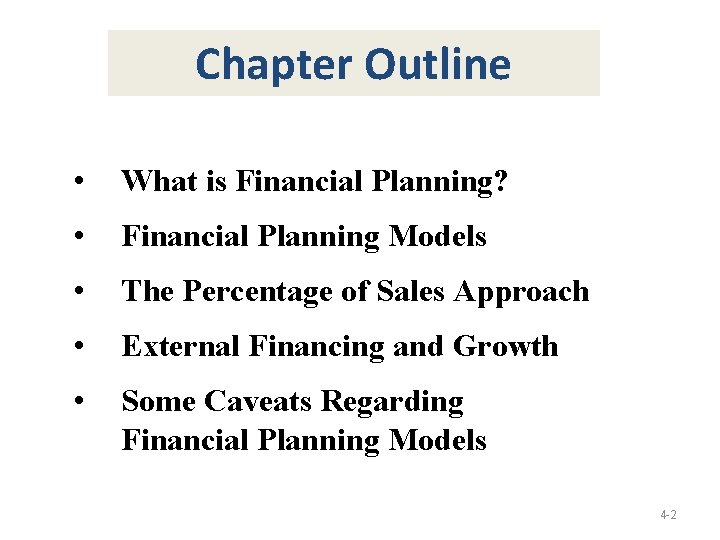 Chapter Outline • What is Financial Planning? • Financial Planning Models • The Percentage