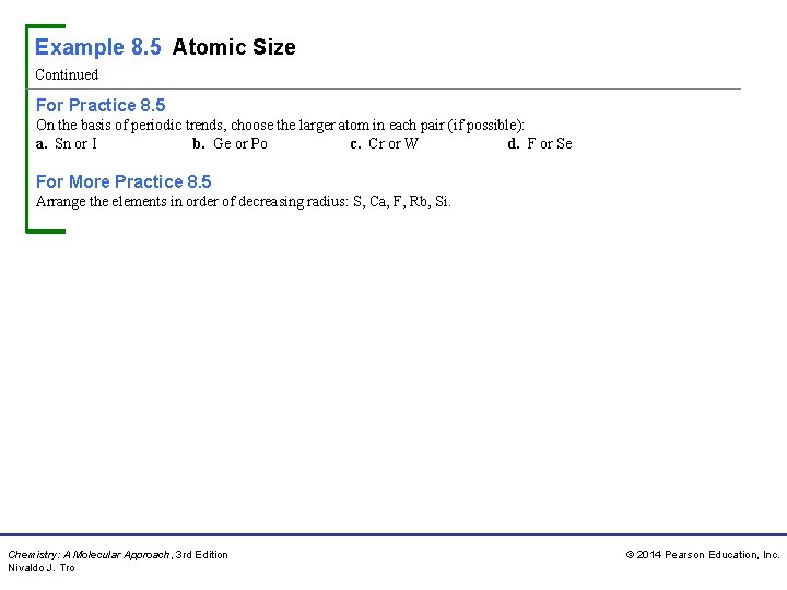 Example 8. 5 Atomic Size Continued For Practice 8. 5 On the basis of