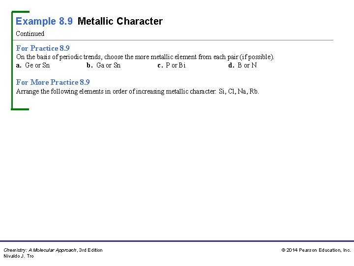 Example 8. 9 Metallic Character Continued For Practice 8. 9 On the basis of