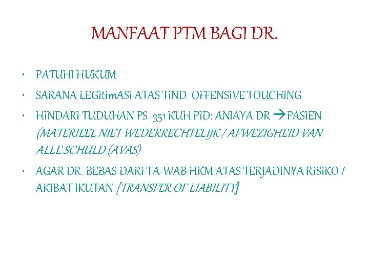 MANFAAT PTM BAGI DR. • PATUHI HUKUM • SARANA LEGIt. Im. ASI ATAS TIND.