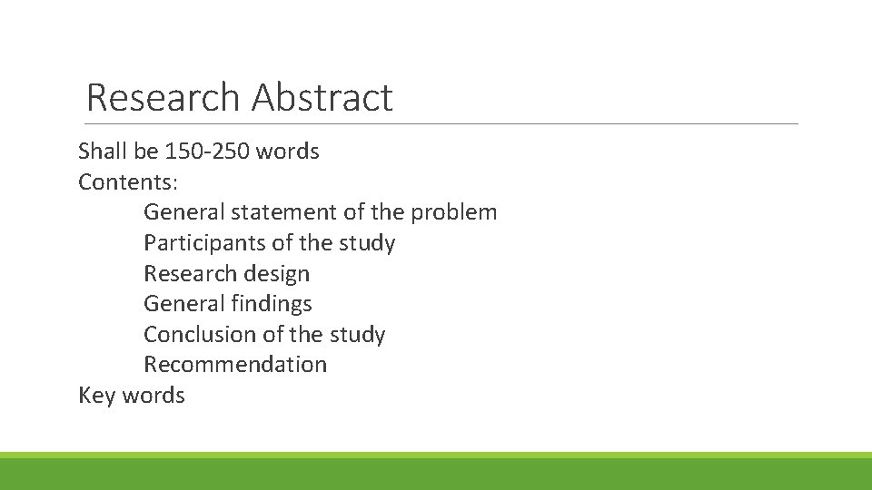 Research Abstract Shall be 150 -250 words Contents: General statement of the problem Participants