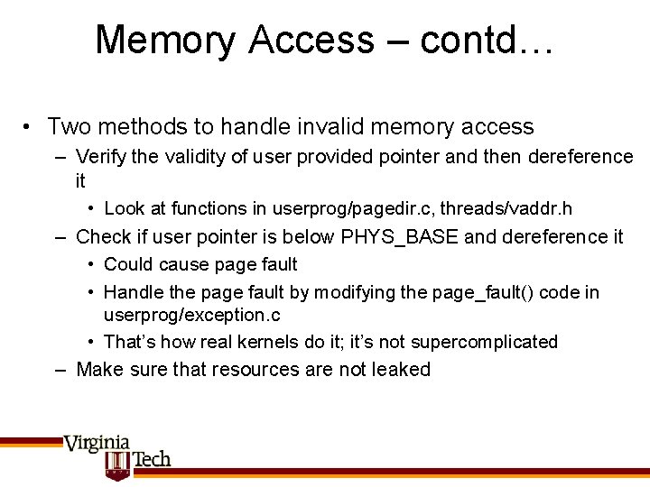 Memory Access – contd… • Two methods to handle invalid memory access – Verify