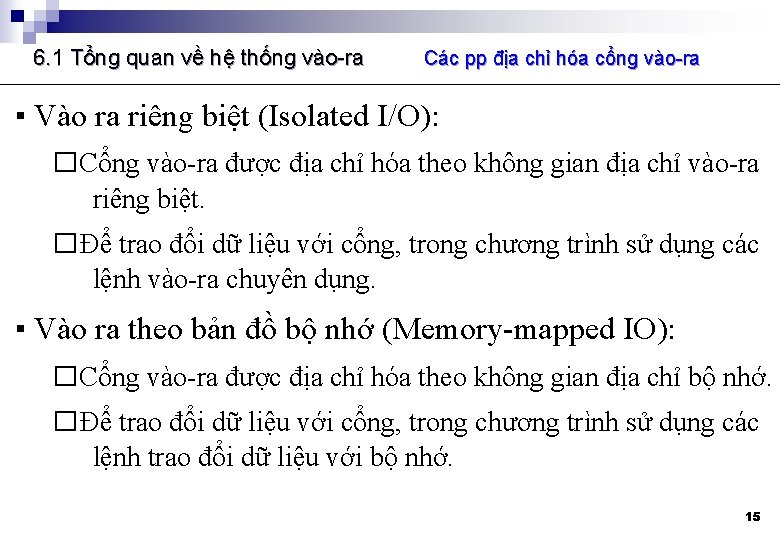 6. 1 Tổng quan về hệ thống vào-ra Các pp địa chỉ hóa cổng