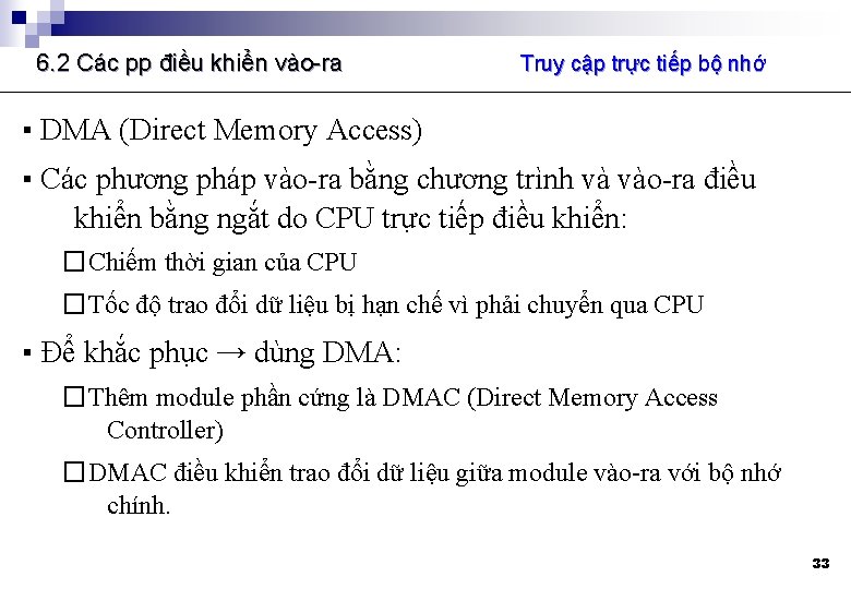 6. 2 Các pp điều khiển vào-ra Truy cập trực tiếp bộ nhớ ▪