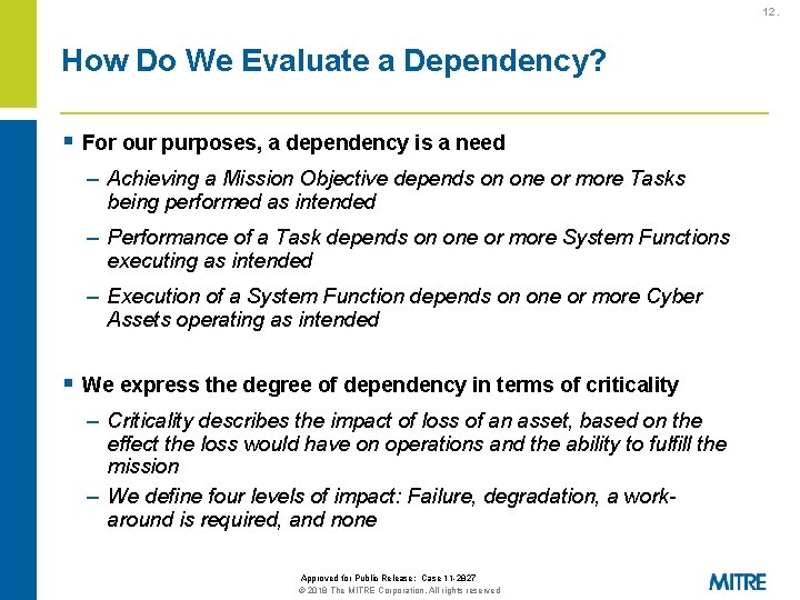 12. How Do We Evaluate a Dependency? § For our purposes, a dependency is 12. How Do We Evaluate a Dependency? § For our purposes, a dependency is