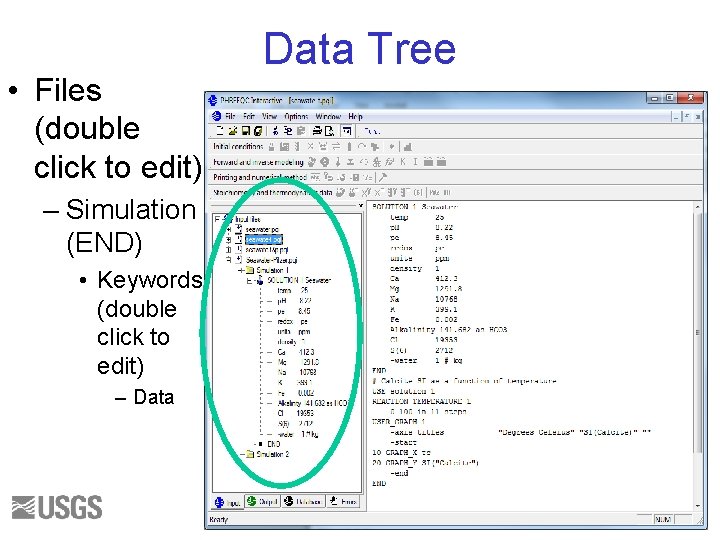  • Files (double click to edit) Data Tree – Simulation (END) • Keywords