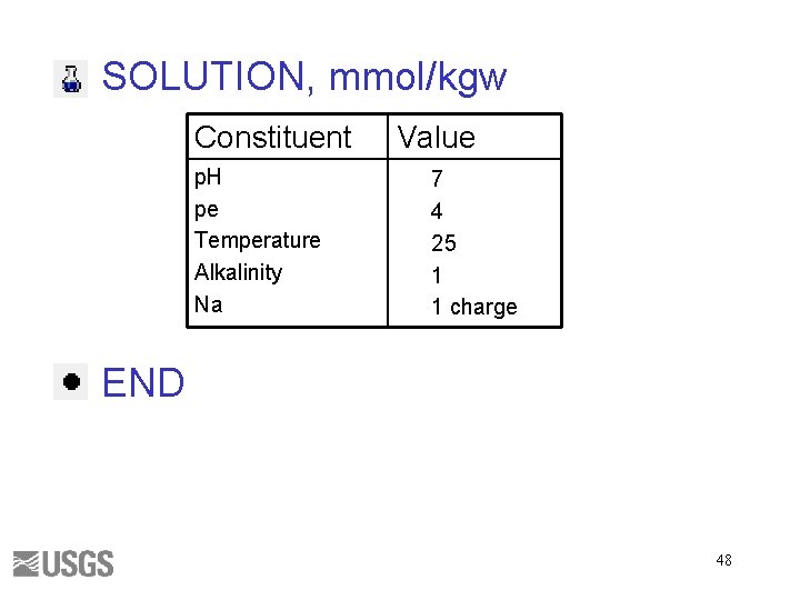 SOLUTION, mmol/kgw Constituent p. H pe Temperature Alkalinity Na Value 7 4 25 1