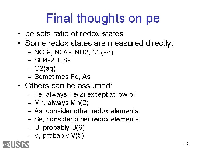 Final thoughts on pe • pe sets ratio of redox states • Some redox