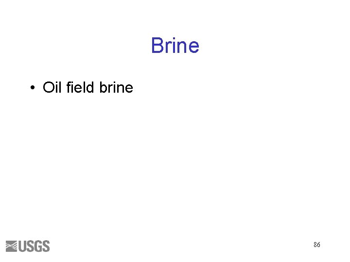 Brine • Oil field brine 86 
