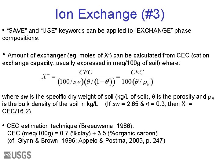 Ion Exchange (#3) • “SAVE” and “USE” keywords can be applied to “EXCHANGE” phase