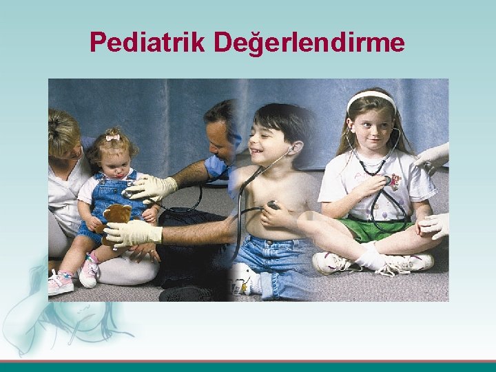 Pediatrik Değerlendirme 