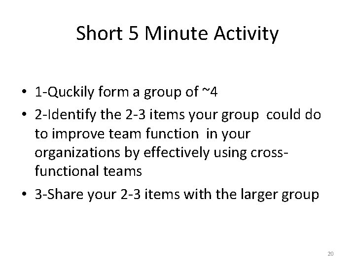 Short 5 Minute Activity • 1 -Quckily form a group of ~4 • 2