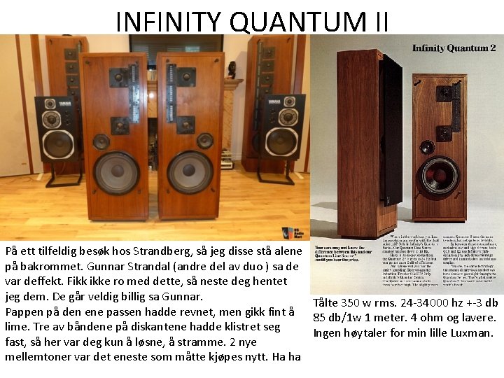 INFINITY QUANTUM II På ett tilfeldig besøk hos Strandberg, så jeg disse stå alene INFINITY QUANTUM II På ett tilfeldig besøk hos Strandberg, så jeg disse stå alene