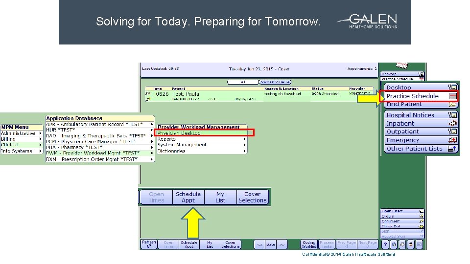 Solving for Today. Preparing for Tomorrow. SLIDE HEADLINE Confidential © 2014 Galen Healthcare Solutions