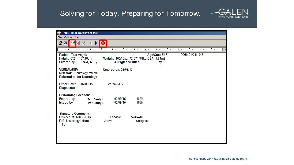 Solving for Today. Preparing for Tomorrow. SLIDE HEADLINE Test, Sandy L Cal Health Confidential