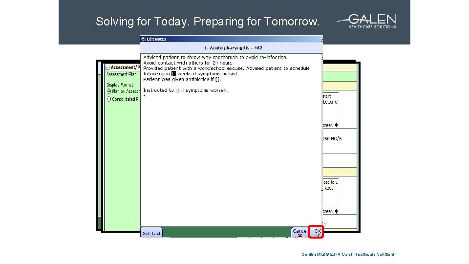 Solving for Today. Preparing for Tomorrow. SLIDE HEADLINE Confidential © 2014 Galen Healthcare Solutions