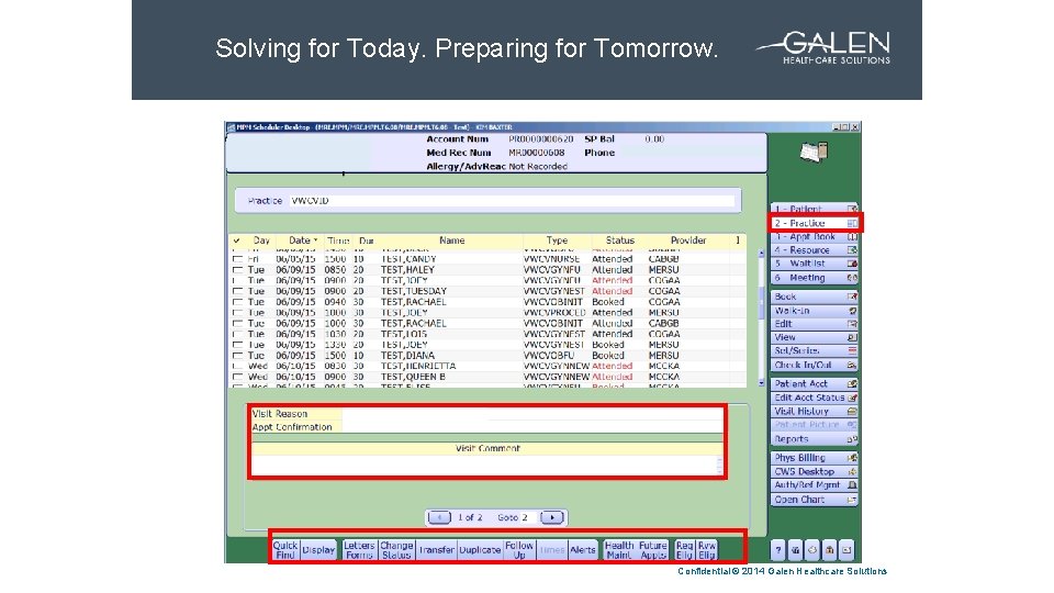 Solving for Today. Preparing for Tomorrow. SLIDE HEADLINE Confidential © 2014 Galen Healthcare Solutions