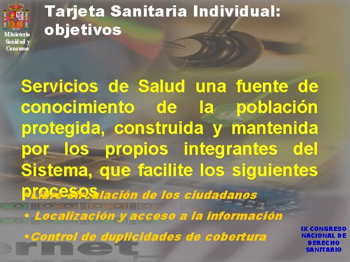 Ministerio Sanidad y Consumo Tarjeta Sanitaria Individual: objetivos Servicios de Salud una fuente de