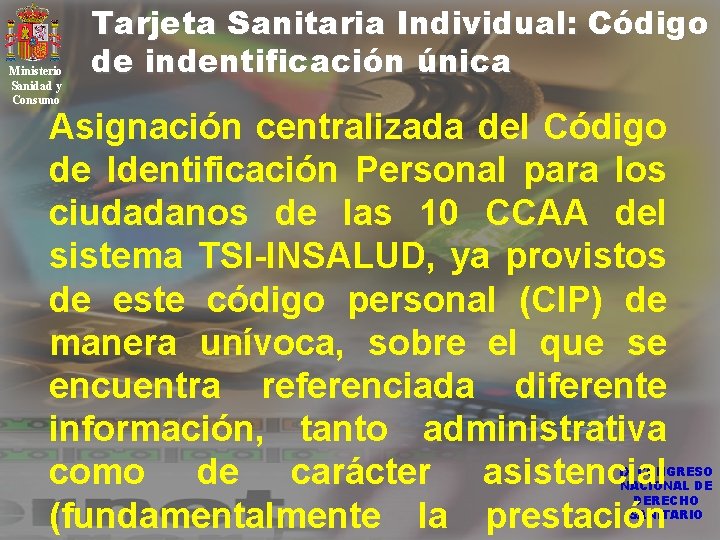 Ministerio Sanidad y Consumo Tarjeta Sanitaria Individual: Código de indentificación única Asignación centralizada del