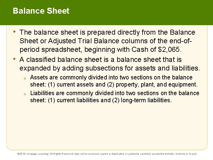 Balance Sheet • • The balance sheet is prepared directly from the Balance Sheet