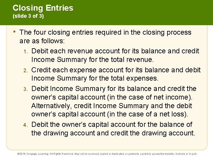 Closing Entries (slide 3 of 3) • The four closing entries required in the