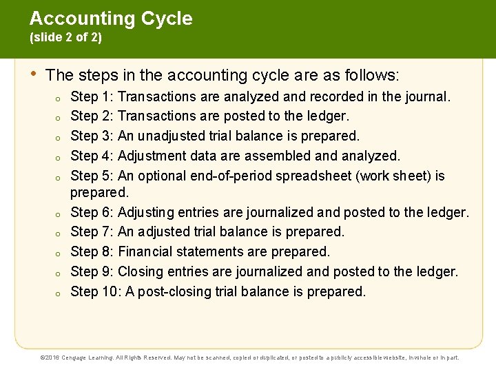 Accounting Cycle (slide 2 of 2) • The steps in the accounting cycle are