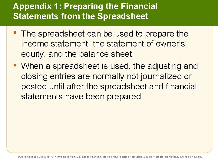 Appendix 1: Preparing the Financial Statements from the Spreadsheet • • The spreadsheet can